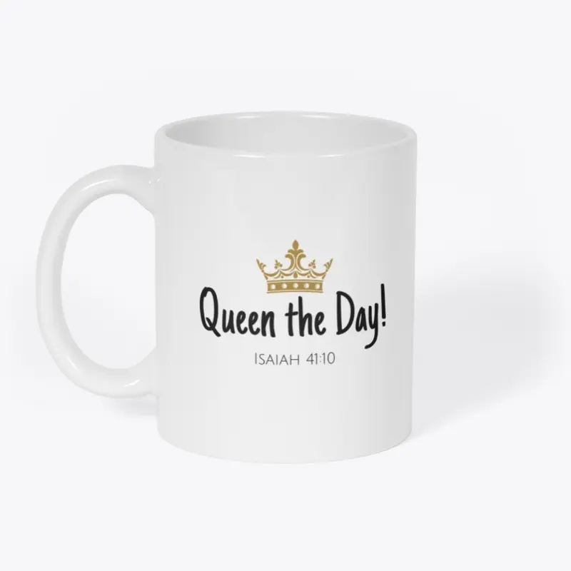 Queen The Day!